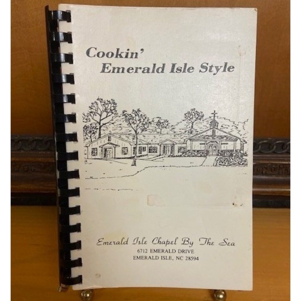Cookin' Emerald Isle Style Chapel By The Sea North Carolina Community Cookbook